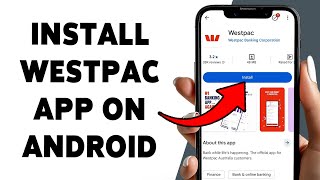 How To Install Westpac App On Android | Download Westpac App On Phone 2025