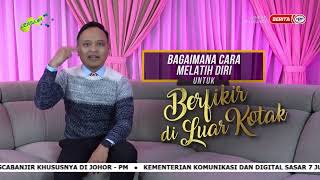 Lensa 17 Mac 2023 Vitamin Minda - Berfikir Di Luar Kotak