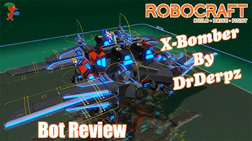 Robocraft Bot Review - X-Bomber By DrDerpz {Interceptor/Plasma Bomber Gameplay}