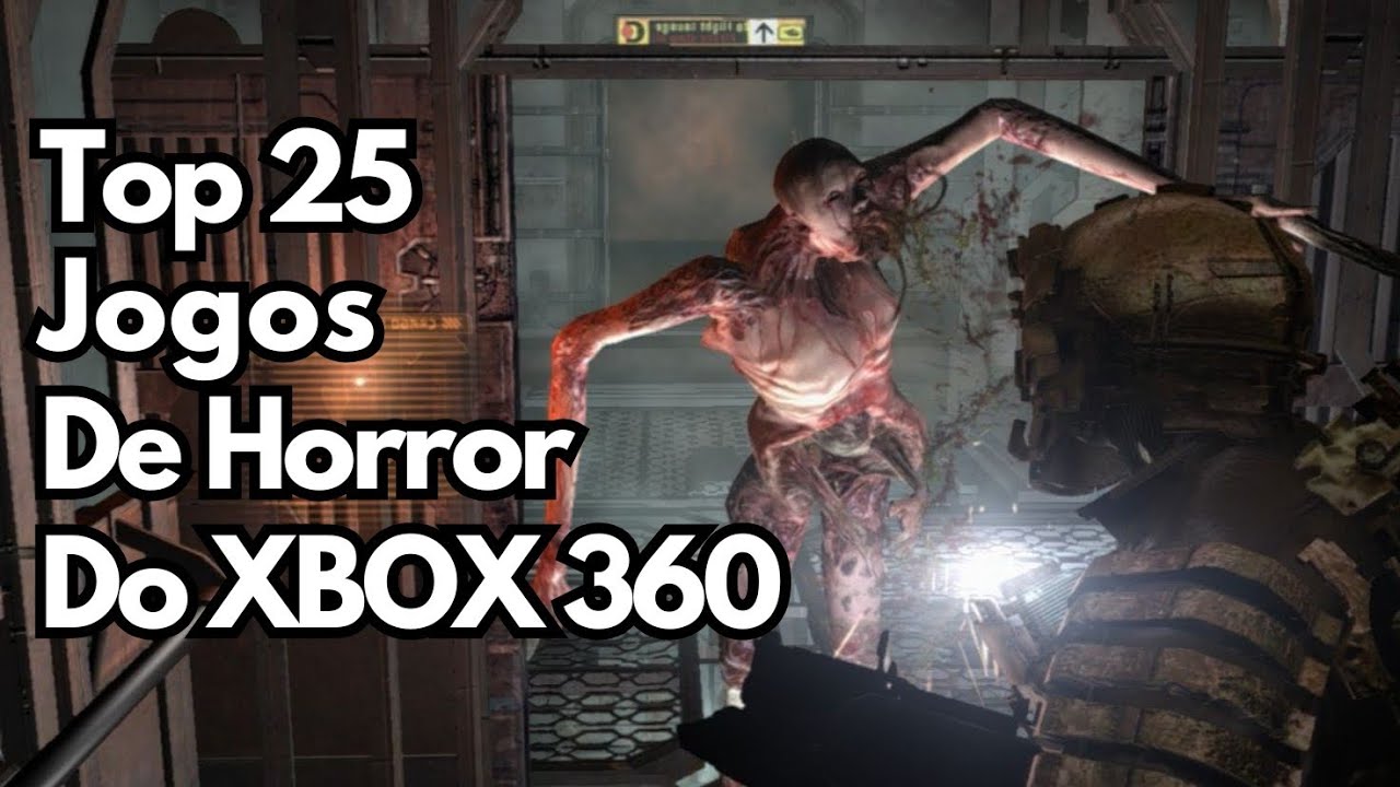 Top 25 melhores jogos de terror do Xbox 360