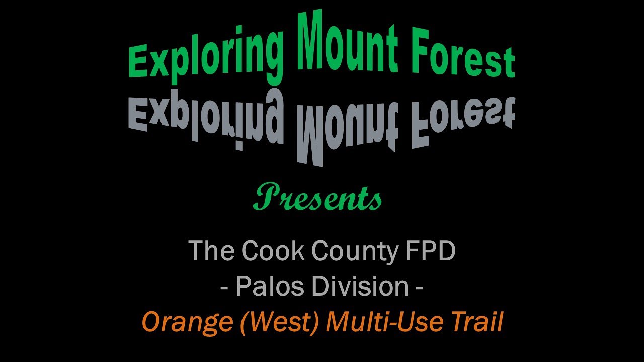 Palos Division Orange (west) Multi-Use Trail - Exploring Mount Forest