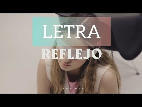Reflejo || LETRA || Janaimar