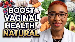 How To Boost Your Vaginal Health with These 10 Nutrient-Packed Foods