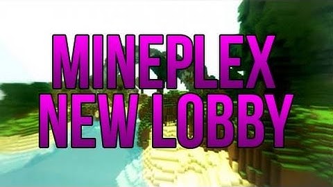 [Minecraft] Mineplex - New Lobby (Map) DOWNLOAD