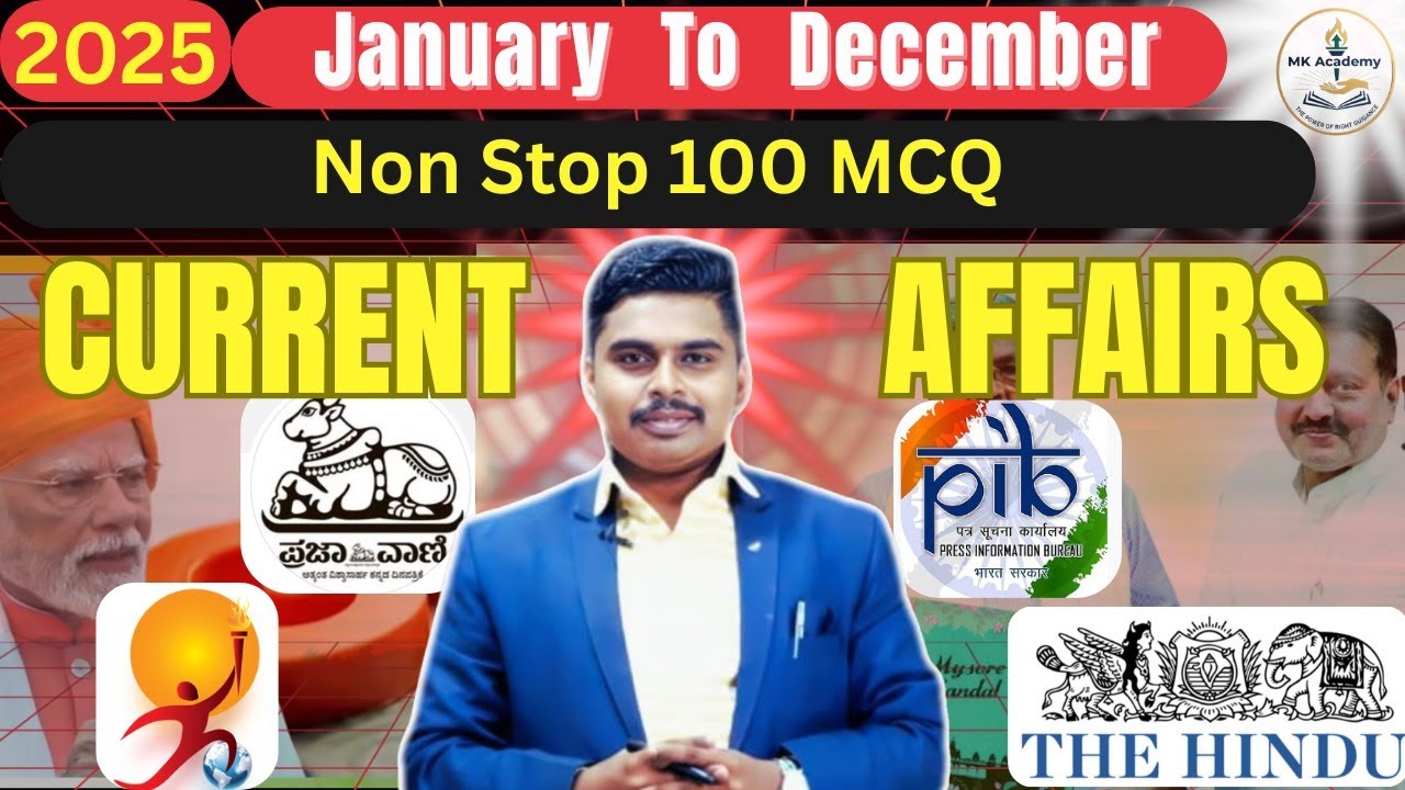 Last 12 Months Current Affairs 2025 | Jan To Des 2025 |Non stop 100 MCQ-Affairs || MK Sir