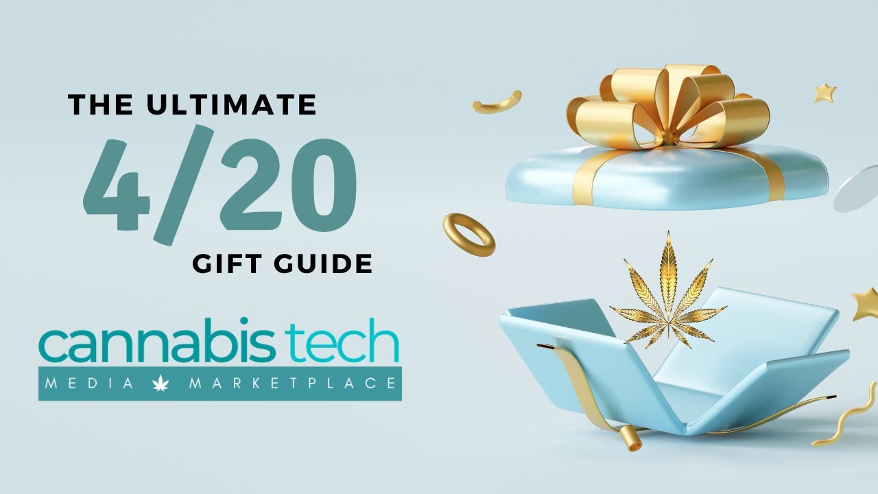The Ultimate 420 Gift Guide by Cannabis Tech