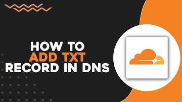 How To Add TXT Record In DNS Cloudflare (Quick Tutorial)