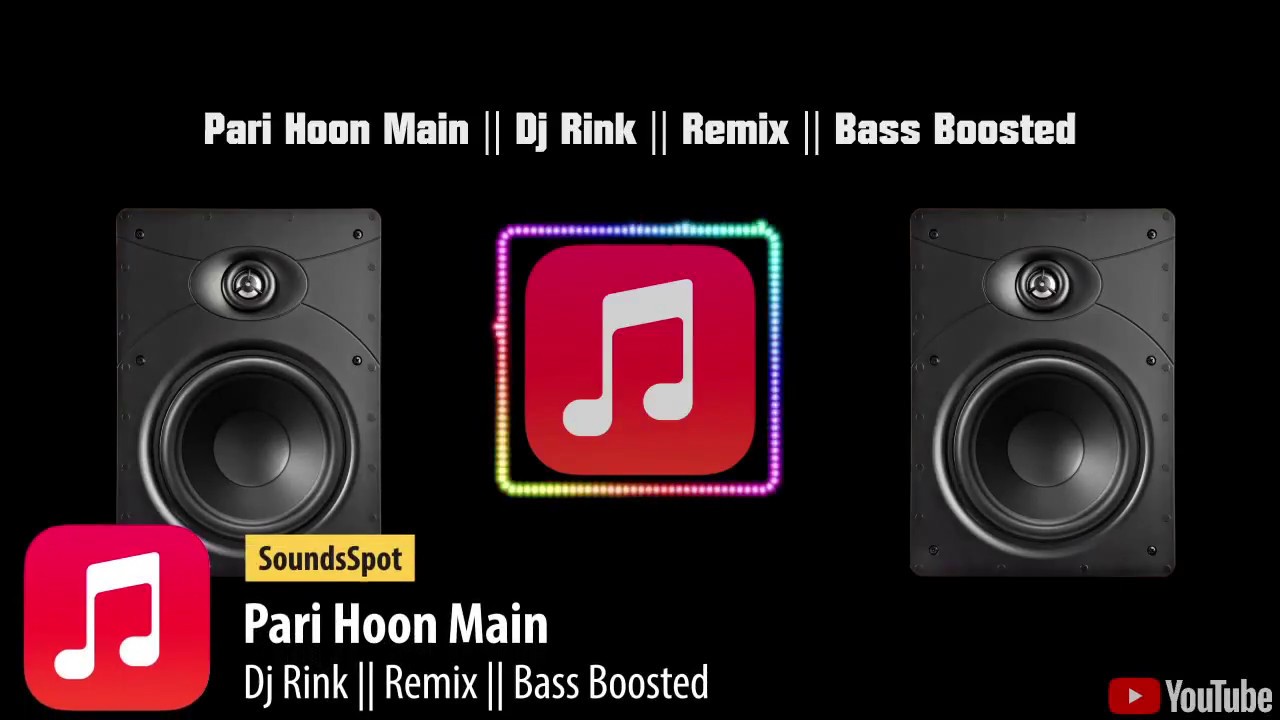  Pari Hoon Main  Dj Rink  Remix  Bass Boosted