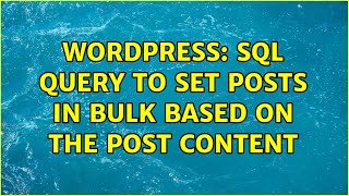 Wordpress: SQL query to set posts in bulk based on the post content Profile