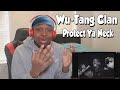 FIRST TIME HEARING- Wu-Tang Clan - Protect Ya Neck (REACTION)