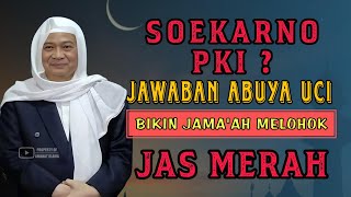 Download Lagu Apakah soekarno pki ? || Abuya Uci Cilongok MP3