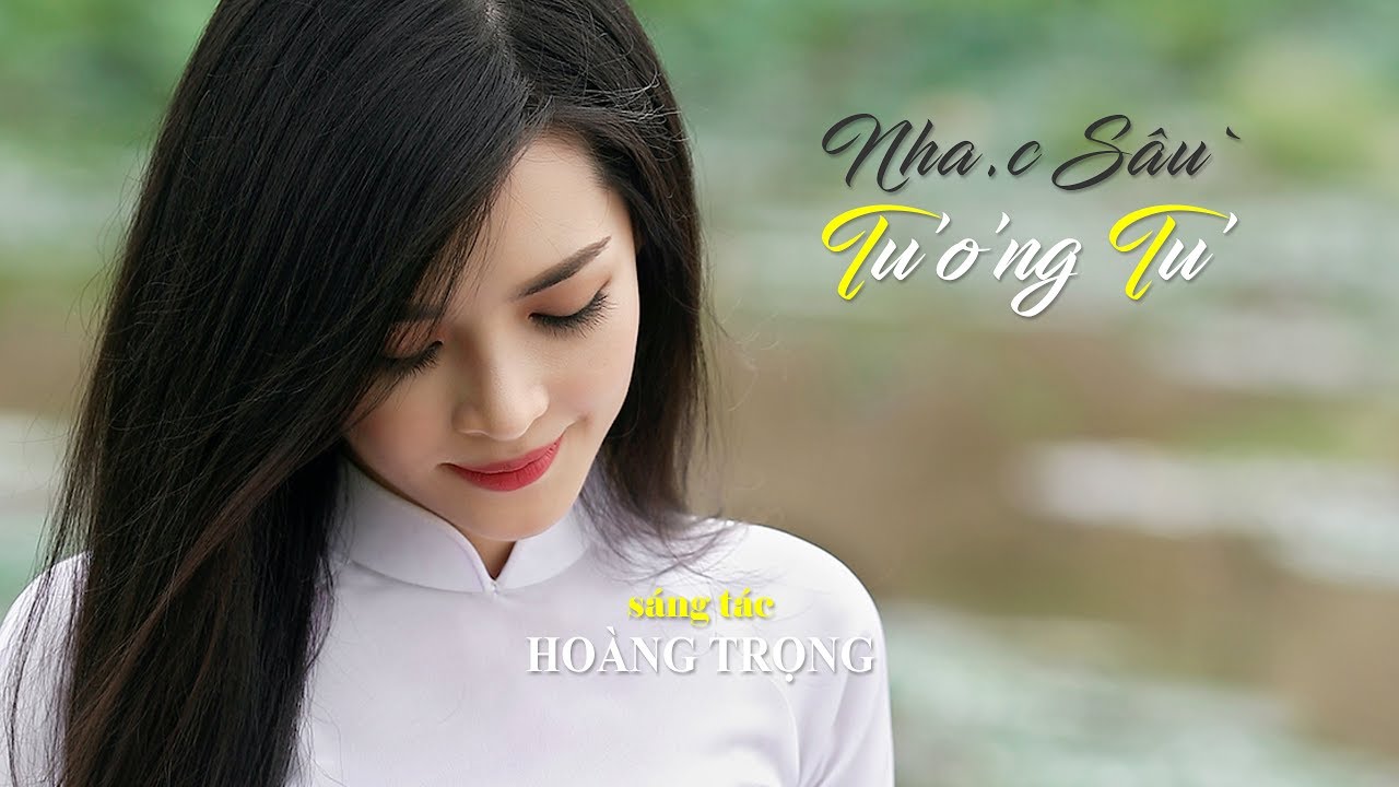 Nhạc Sầu Tương Tư [Hoàng Trọng] Mỹ Hạnh (4K)