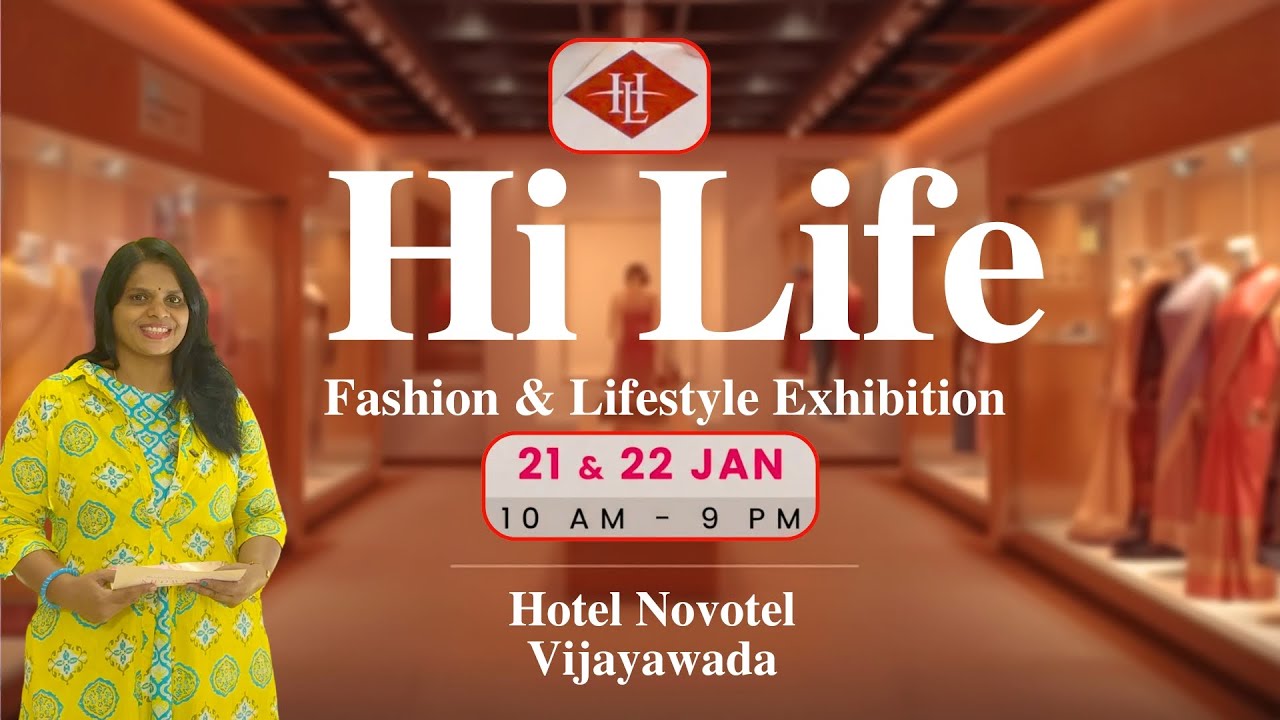 HI Life Fashion & Lifestyle Exhibition _Vijayawada /21 to 22nd Jan '2026 - Novotel Hotel, Vijayawada