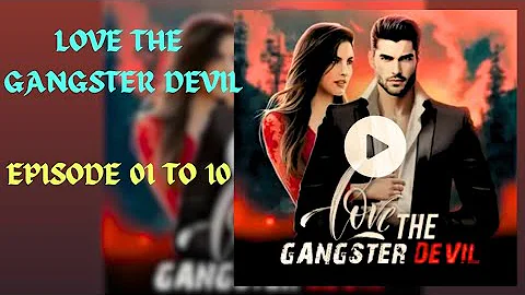 LOVE THE GANGSTER DEVIL*😈 POCKET FM EPISODE 01 TO 10|| लव द गैंगस्टर डेविल* 😈||#audiostory