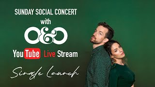 O&amp;O Sunday Social | Single Launch Concert | #StayHome and Sing #WithMe