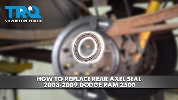 How to Replace Rear Axle Seal 2003-2009 Dodge Ram 2500
