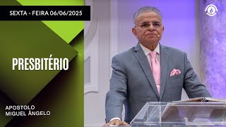 Presbitério - excelência do serviço a Deus - Sexta-feira 06/06/25