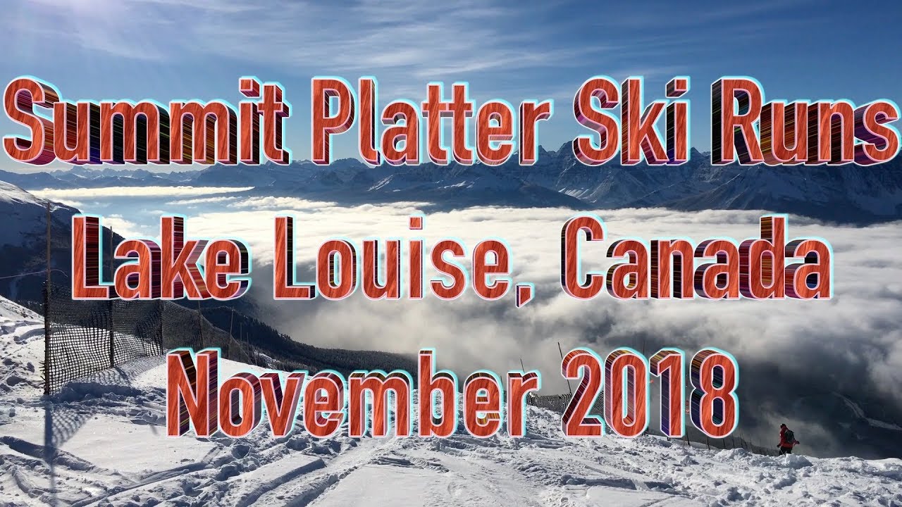 Lake Louise Ski Resort Summit Platter Lift Ski Runs YouTube