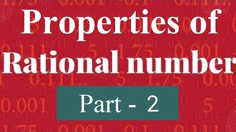 Properties of Rational Number |Part - 2 | Class - 8.