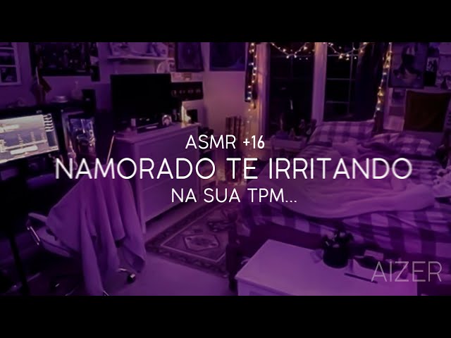 Asmr - Namorado te irritando na tpm klkkkkk (Vc ficou com ciúmes)