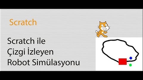 Scratch - Çizgi İzleyen Robot Simülasyonu