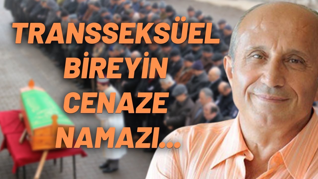 Transseksüel Bireyin Cenaze Namazı...