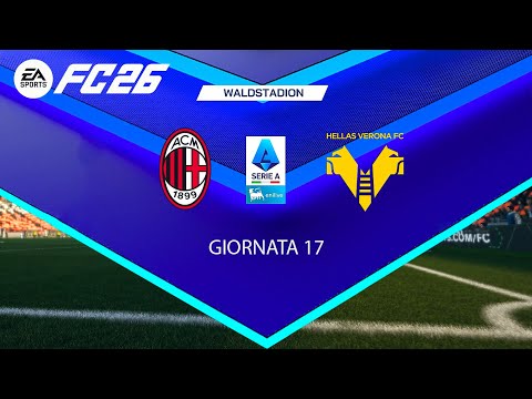 Video FC 26 - AC MILAN vs HELLAS VERONA | Serie A 2025/26 Giornata 16 – Simulazione Reale Chi vincerà?