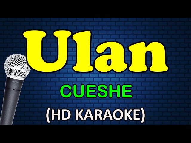 ULAN - Cueshe (HD Karaoke) class=