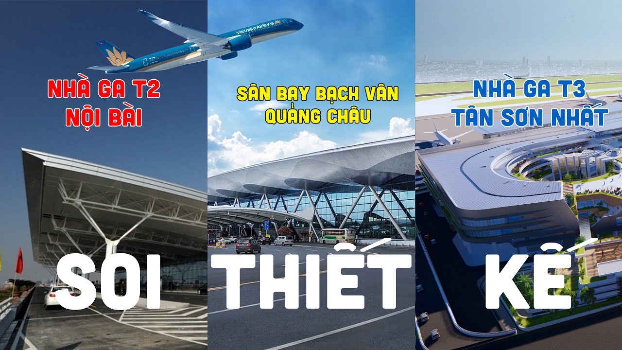 Thực tế Nhà ga T2 Nội Bài & Quảng Châu, có gì đặc biệt so với nhà ga T3 Tân Sơn Nhất không?