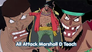 All attack and technique | Marshall D Teach | One Piece