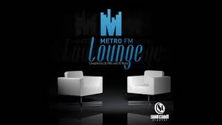 METRO FM Lounge (Compiled by DJ Mlu and VJ Nutty) - DISC 2