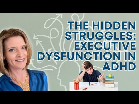 The Hidden Struggles: Executive Dysfunction in ADHD