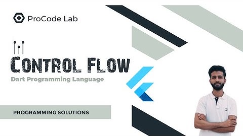Lecture # 04 : Dart Control Flow Made Easy: If-Else,Else-If || Ternary Operator & Logical Operators