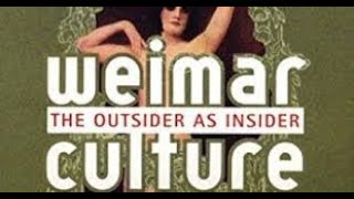 Weimar Culture The Outsider as Insider