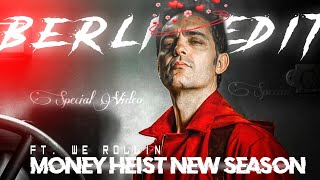 Berlin Edit Video - We Rollin Status Money Heist Web Series New Season