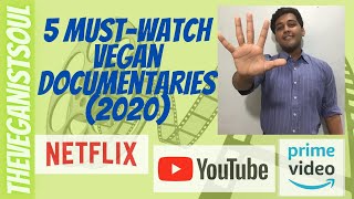 Top 5 Must-Watch Vegan Documentaries (2020)