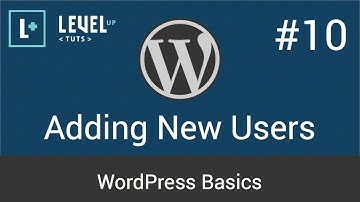 WordPress Basics #10 - Adding New Users