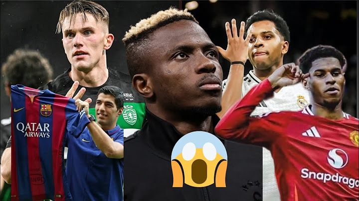 Rodrygo quitte le Real Madrid Rashford ca barca Vitor Osimhen et Napoli Gyokeres quitte Sporting