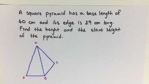 Find the height and slant height of a pyramid