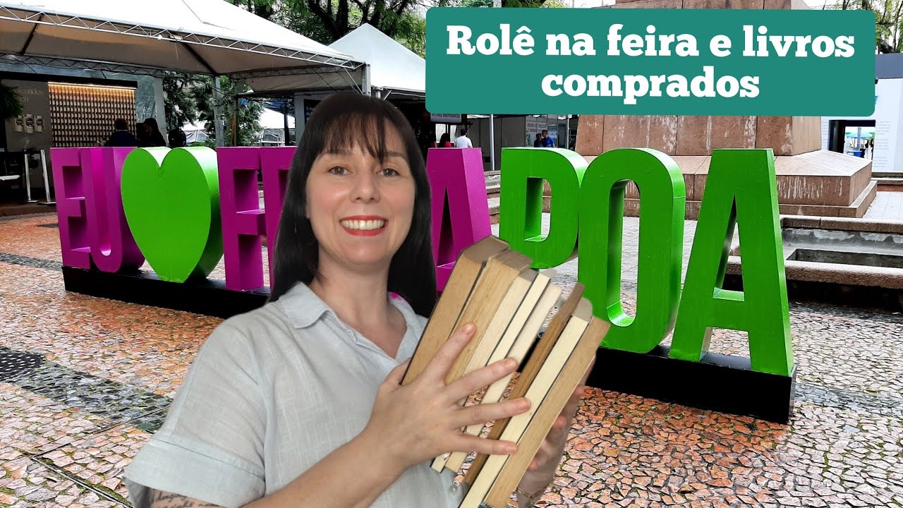 71° FEIRA DO LIVRO DE POA: ROLÊ E LIVROS COMPRADOS.