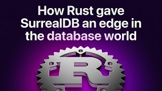 SurrealDB Stream #14: how Rust gave SurrealDB an edge in the database world
