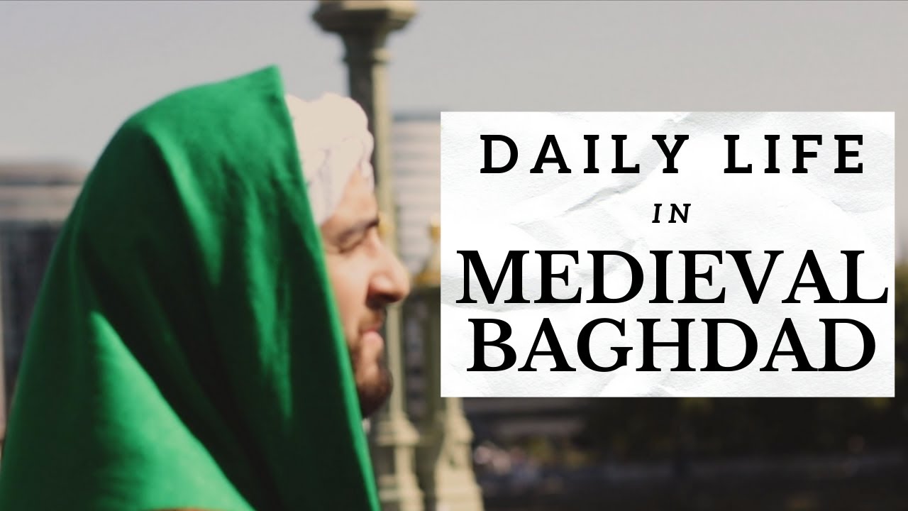 Medieval Baghdad - The Centre of Intellectual and Arab Power