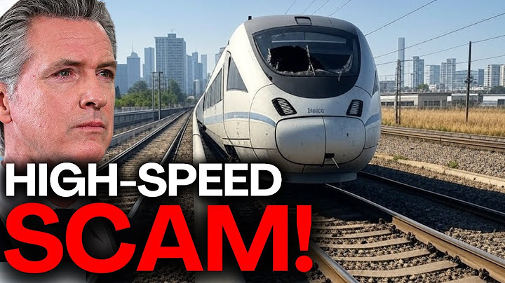 Why California’s High-Speed Rail Is a Total Disaster