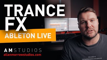 Trance Effects | Trance Tutorial | How To Make Trance Ableton