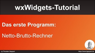 wxWidgets-Tutorial 008: Das erste Programm - Netto-Brutto-Rechner