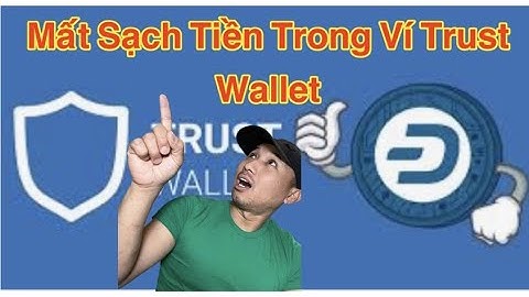 TIN SỐC CHO NHỮNG AI SỬ DỤNG TRUST WALLET TIỀN TRONG VÍ MẤT HẾT