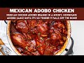 Mexican chicken adobo  tender braised chicken in homemade adobo sauce