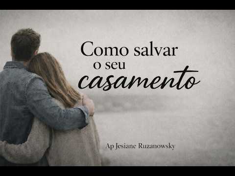 Como salvar o seu casamento