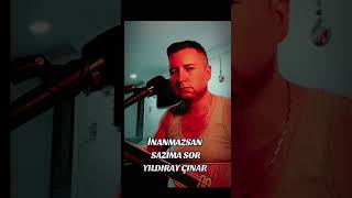 İnanmazsan Sazima Sor / Yildiray Çinar