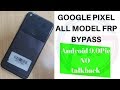 Google Pixel FRP Bypass|Android 9.0 Pie NO talkback|Pixel XL/Pixel2/Pixel2 XL/Pixel3/Huawei Nexus 6P